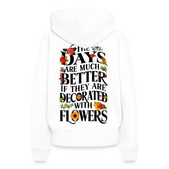 Days are so much better... - Women’s Premium Organic Hoodie - white - Back - Julia (174cm)