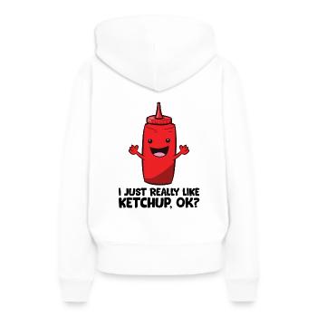 Ich mag Ketchup einfach sehr, okay? Ketchup - Frauen Premium Bio Hoodie - Weiß - Hinten - Julia (174cm)