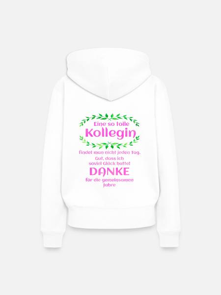 Danke - Kollegin - Geschenk - Arbeit - Büro - Job - Frauen Premium Bio Hoodie - Weiß
