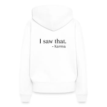 I saw that. - Karma - Frauen Premium Bio Hoodie - Weiß - Hinten - Julia (174cm)