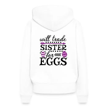 Échanger sa sœur contre des œufs - Sweat à capuche Premium bio Femme - blanc - Dos - Julia (174cm)