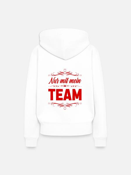 Nur mit mein Team - Frauen Premium Bio Hoodie - Weiß