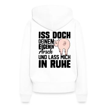 Iss doch deinen eigenen Arsch und lass mich - Frauen Premium Bio Hoodie - Weiß - Hinten - Julia (174cm)