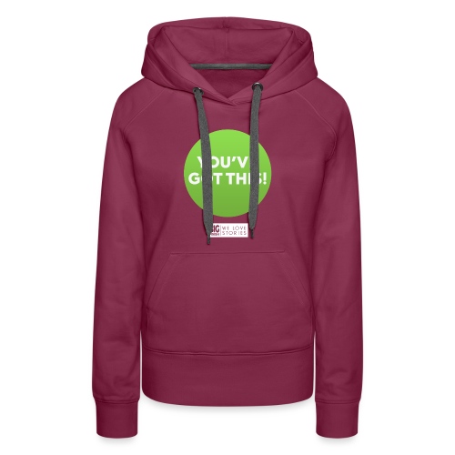 You've Got This! with BF Logo - Women's Premium Hoodie