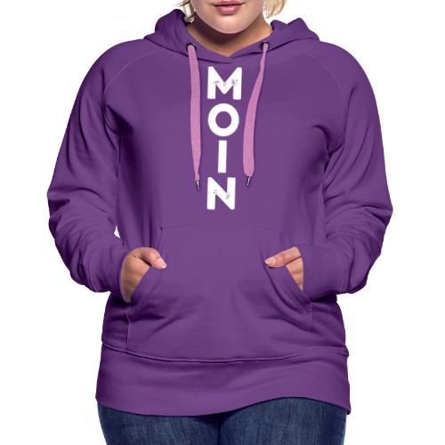 Moin - Frauen Premium Hoodie