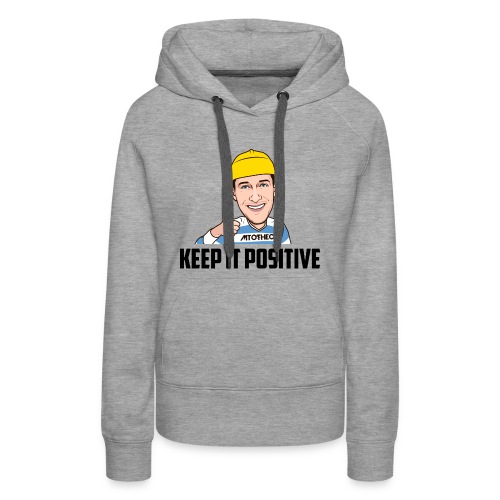 Keep it Positive - Vrouwen Premium hoodie