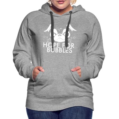 HOPE FOR BUBBLES WHITE MERCH - Vrouwen Premium hoodie