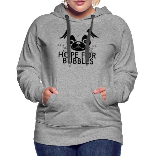 HOPE FOR BUBBLES BLACK MERCH - Vrouwen Premium hoodie