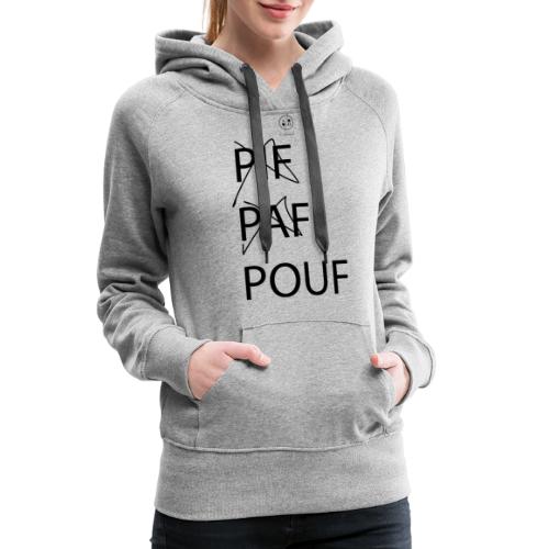 pif paf pouf - Sweat-shirt à capuche Premium pour femmes