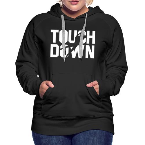 Touchdown - Frauen Premium Hoodie