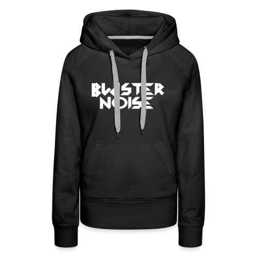 Blaster Noise - Vrouwen Premium hoodie