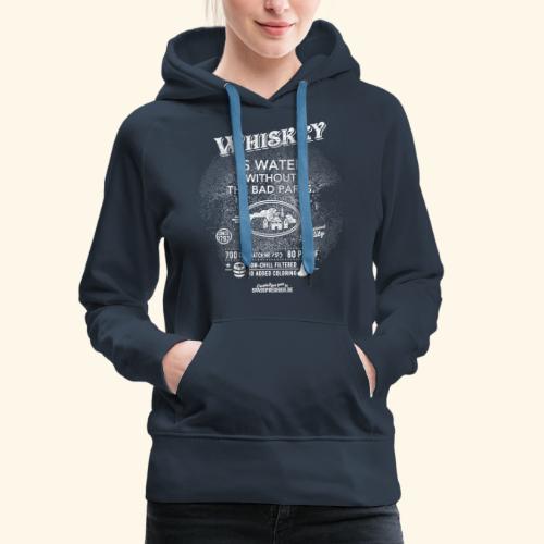 Whiskey is water without the bad parts - Frauen Premium Hoodie