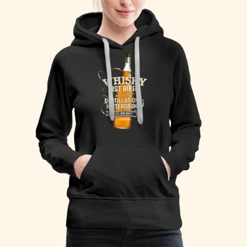 Whisky T Shirt Spruch Whisky ist Bier - Frauen Premium Hoodie