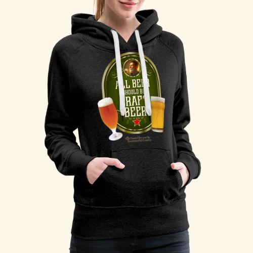 Bier Design Alles Bier sollte Craft Bier sein - Frauen Premium Hoodie