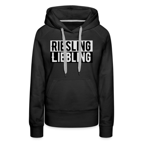 Riesling Liebling / Weintrinker / Partyshirt - Frauen Premium Hoodie