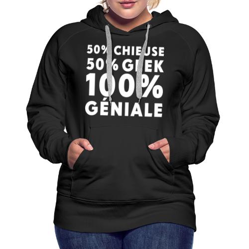 100% Géniale - Sweat-shirt à capuche Premium Femme
