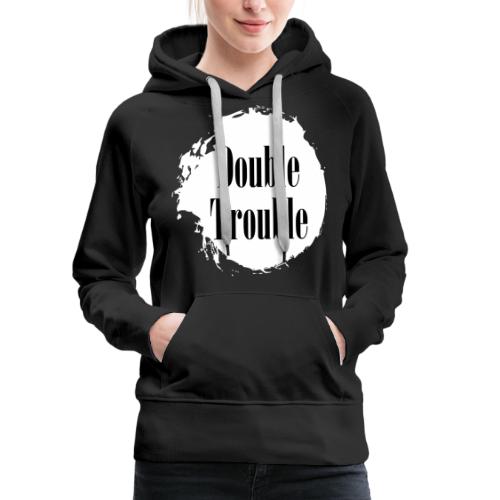 Double trouble - Frauen Premium Hoodie