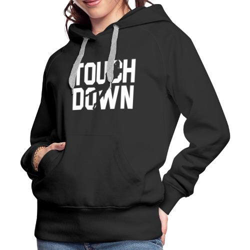 Touchdown - Frauen Premium Hoodie