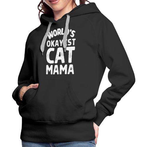 Maailman okein kissa mamma - Naisten premium-huppari