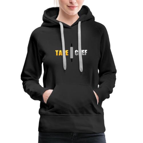 TAPE CHEF - Jeux de Mots - Francois Ville - Sweat-shirt à capuche Premium Femme