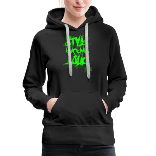 StayFuckingLoud 2 Green - Frauen Premium Hoodie