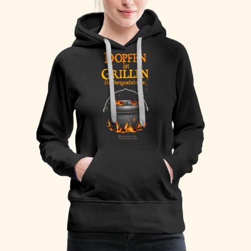 Dopfen ist Grillen | Dutch Oven T-Shirts - Frauen Premium Hoodie