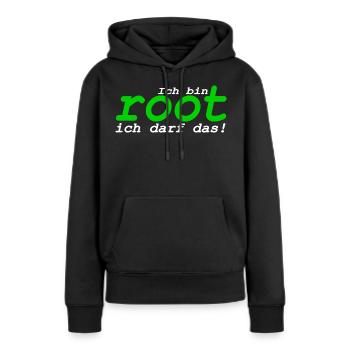 Ich bin root ich darf das - Frauen Premium Bio Hoodie - Schwarz - Vorne - Julia (174cm)