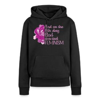 And on the 8th day God created Feminism - Frauen Premium Bio Hoodie - Schwarz - Vorne - Julia (174cm)