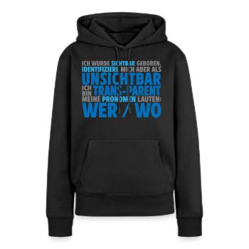 Unsichtbar Transparent Wer Wo | Farben änderbar - Frauen Premium Bio Hoodie - Schwarz - Vorne - Julia (174cm)