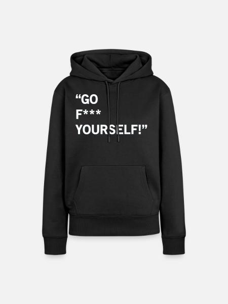 Go F Yourself - Frauen Premium Bio Hoodie - Schwarz