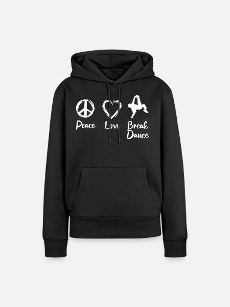 Peace Love Break Dance - Frauen Premium Bio Hoodie - Schwarz