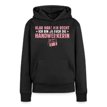 Handwerkerin Klar habe ich recht - Heimwerkerin - Frauen Premium Bio Hoodie - Schwarz - Vorne - Julia (174cm)