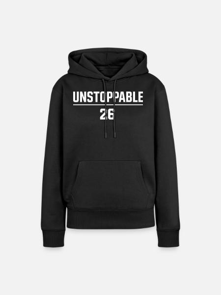 Unstoppable 26 Fitness Motivation - Frauen Premium Bio Hoodie - Schwarz