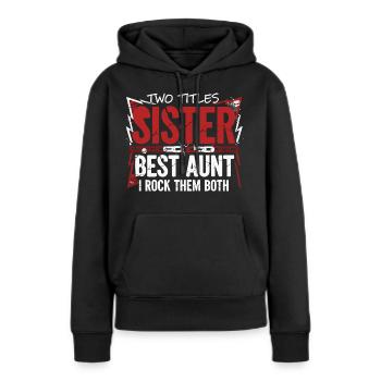 Schwester Beste Tante Rock - Frauen Premium Bio Hoodie - Schwarz - Vorne - Julia (174cm)