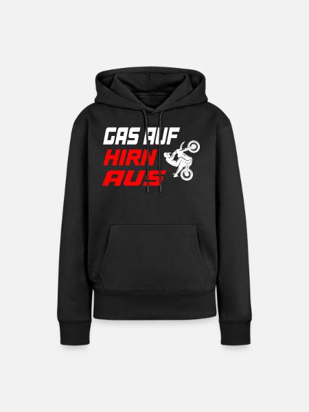 Gas_auf_Hirn_aus - Frauen Premium Bio Hoodie - Schwarz