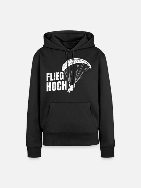Gleitschirmflieger FLIEG HOCH LUSTIGES - Frauen Premium Bio Hoodie - Schwarz
