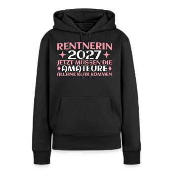 Rentnerin 2027 Abschied Kollegin Lustig - Frauen Premium Bio Hoodie - Schwarz - Vorne - Julia (174cm)