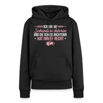 Schiedsrichterin hat immer recht Unparteiische - Frauen Premium Bio Hoodie - Schwarz - Vorne - Julia (174cm)