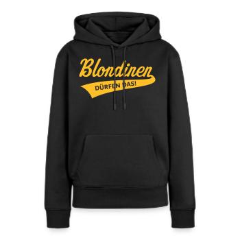 Blondinen Dürfen Das! (Blondine / Blond / V2 Gold) - Frauen Premium Bio Hoodie - Schwarz - Vorne - Julia (174cm)