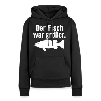Der Fisch war größer Lustiger Anglerspruch Angel - Frauen Premium Bio Hoodie - Schwarz - Vorne - Julia (174cm)