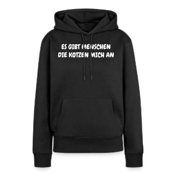 Es Gibt Menschen Die Kotzen Mich an - Frauen Premium Bio Hoodie - Schwarz - Vorne - Julia (174cm)