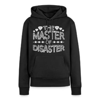 The Master of Disaster - Frauen Premium Bio Hoodie - Schwarz - Vorne - Julia (174cm)
