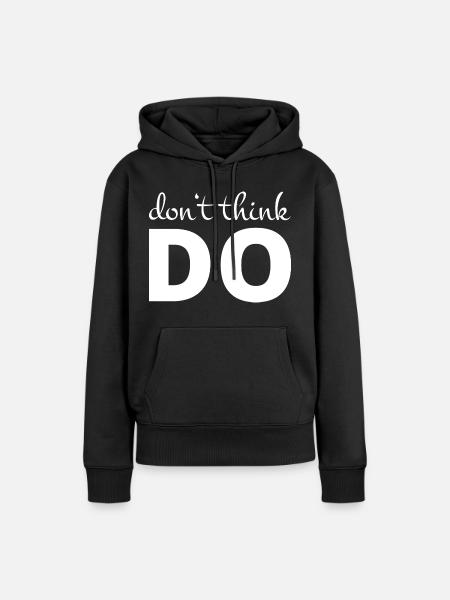nicht denken, handeln - Frauen Premium Bio Hoodie - Schwarz