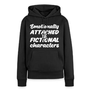 Emotional an fiktive Charaktere gebunden III - Frauen Premium Bio Hoodie - Schwarz - Vorne - Julia (174cm)