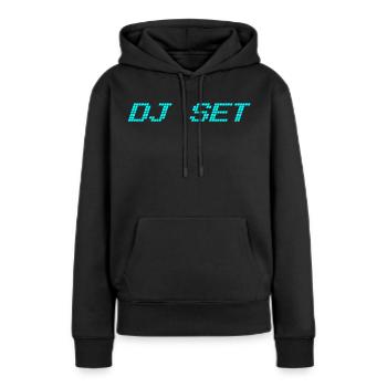 DJ SET - Frauen Premium Bio Hoodie - Schwarz - Vorne - Julia (174cm)