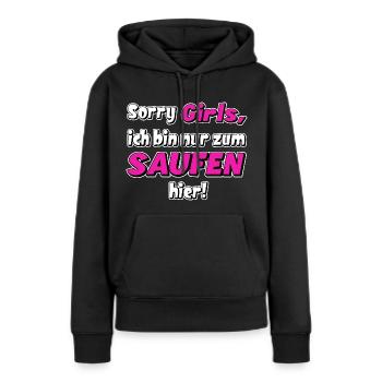 nur zum saufen hier. witziger Trinkspruch - Frauen Premium Bio Hoodie - Schwarz - Vorne - Julia (174cm)