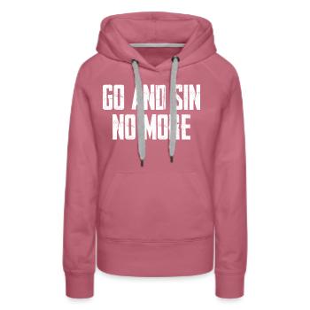 Go And Sin No More - Women’s Premium Organic Hoodie - mauve - Front - Isabella (175cm)