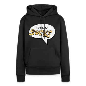 This Sucks - Frauen Premium Bio Hoodie - Schwarz - Vorne - Julia (174cm)