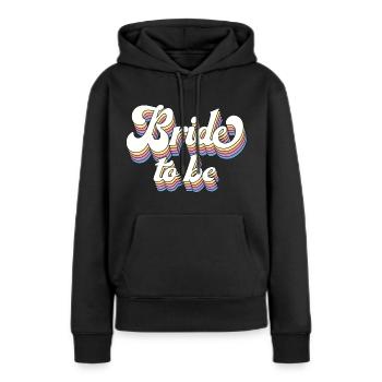 Braut To Be Future Mrs. Brautdusche Hochzeitsgeschenk - Frauen Premium Bio Hoodie - Schwarz - Vorne - Julia (174cm)