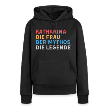 Katharina Fau Mythos Legende - Frauen Premium Bio Hoodie - Schwarz - Vorne - Julia (174cm)